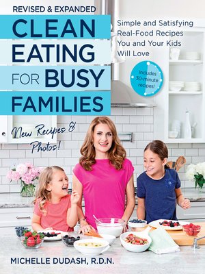 cover image of Clean Eating for Busy Families, revised and expanded